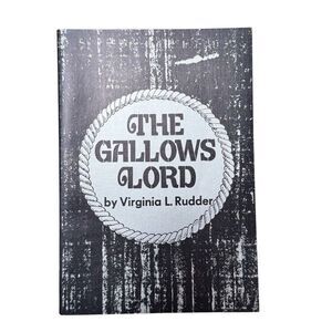 The Gallows Lord Virginia L Rudder 1978 Poetry North Carolina Virginia Love Long